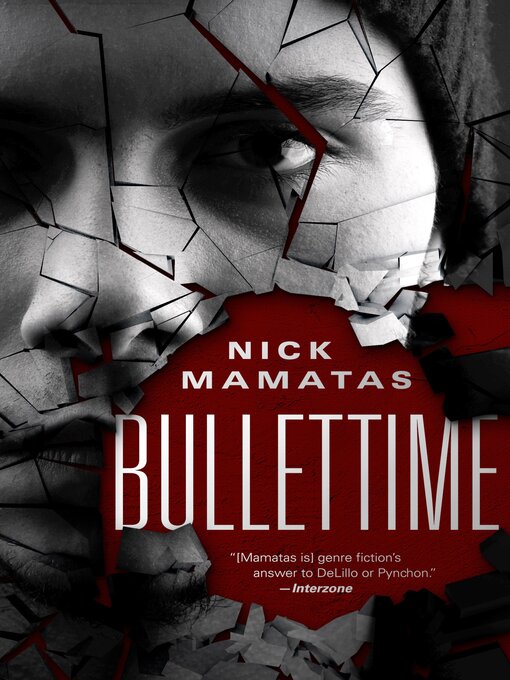 Title details for Bullettime by Nick Mamatas - Available